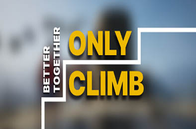 只有攀爬：共同进步 / Only Climb: Better Together 